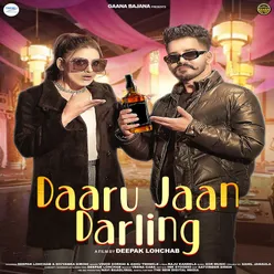 Daaru Jaan Darling (feat. Deepak Lohchab, Divyanka Sirohi)