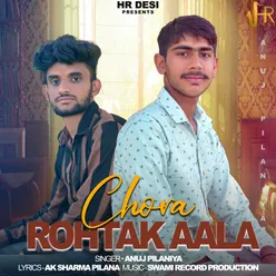 Chora Rohtak Aala