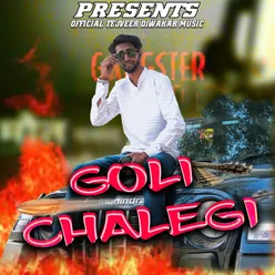 Goli Chalegi