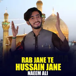 Rab Jane Te Hussain Jane