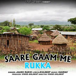 Saare Gaam Me Rukka