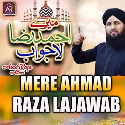 Mere Ahmad Raza Lajwab