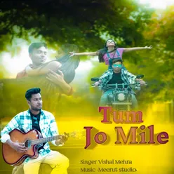 Tum Jo Mile