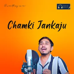 Chamki Jankaju