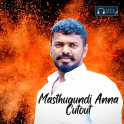 Masthugundhi Anna Cutout