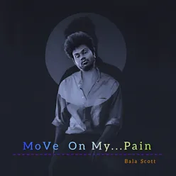 Move On My Pain