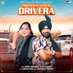 Chhad Gal Jaan DI Drivera