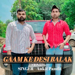 Gaam Ke Desi Balak