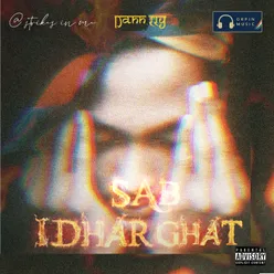 Sab idhar ghat