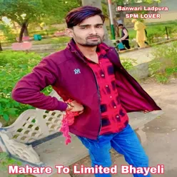 Mahare To Limited Bhayeli