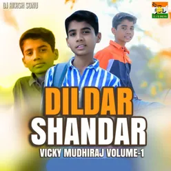 Dildar Shandar Vicky Mudhiraj Volume1