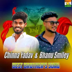 Chinna Yadav & Bhanu Smiley Best Brothers Song