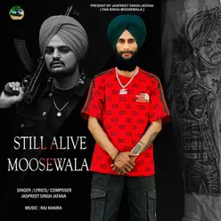 Still Alive Moosewala