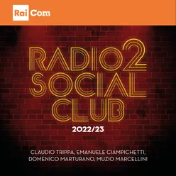 RADIO2 SOCIAL CLUB 2022/23 Colonna Sonora Originale del Programma Tv