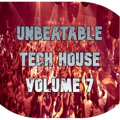 Unbeatable Tech House, Vol.7