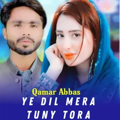 Ye Dil Mera Tuny Tora