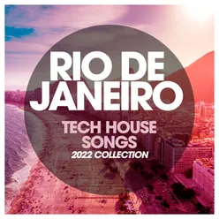 Rio De Janeiro Tech House Songs 2022 Collection