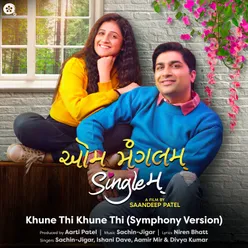 Khune Thi Khune Thi - Symphony Version From "Aum Mangalam Singlem"