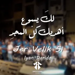 Laka Yasou / Ohdik Kol El Majd / Jer Velik Si