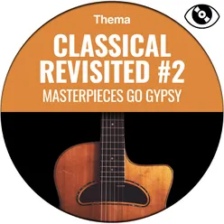 Classical Revisited 2 Masterpieces Go Gypsy