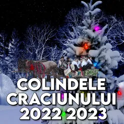 Colindele Craciunului 2022 2023