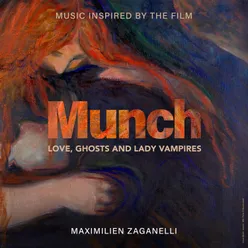 Munch. Love, Ghosts and Lady Vampires Music Inspired by the Film