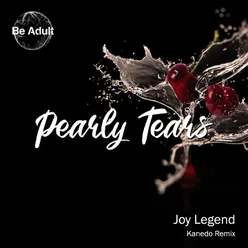 Pearly Tears Kanedo Remix