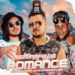 Sem papo de Romance BregaFunk