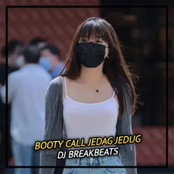 Booty Call Jedag Jedug