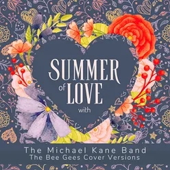 Summer of Love with The Michael Kane Band The Bee Gees Cover Versions
