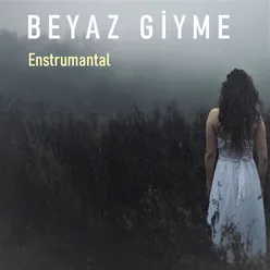 Beyaz Giyme Enstrumantal