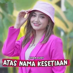 Atas Nama Kesetiaan