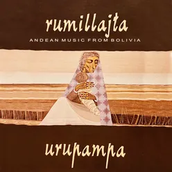 Urupampa Andean Music From Bolivia