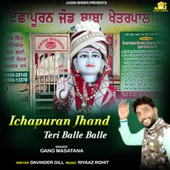 Ichapuran Jhand Teri Balle Balle