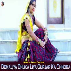 Demaliya Dhuka Liya Gurjar Ka Chhora