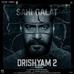 Sahi Galat From Drishyam 2