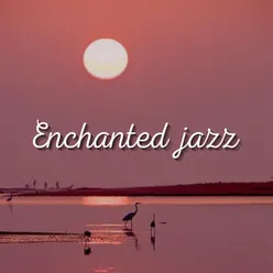 Enchanted Jazz
