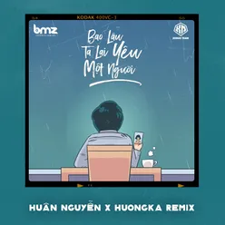 Bao Lâu Ta Lại Yêu Một Người Huân Nguyễn X Huongka Remix