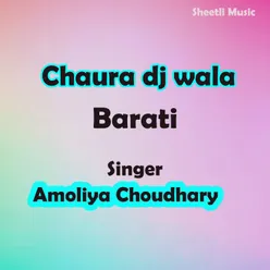 Chaura dj wala barati