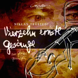 Vier ernste Gesänge, Op.121: No. 1, Den es gehet dem Menschen wie dem Vieh Arr. für Gesang und Viola da Gamba von Niklas Trüstedt