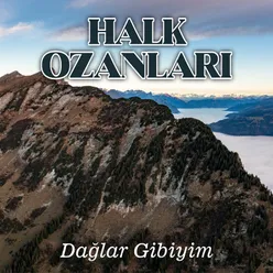 Dağlar Gibiyim