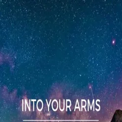 Into your arms