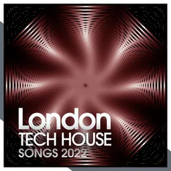 London Tech House Songs 2022