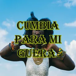 Cumbia para mi guera