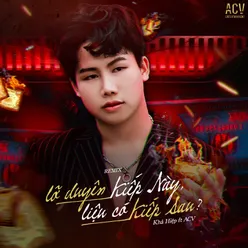 Lỡ Duyên Kiếp Này, Liệu Có Kiếp Sau Andy Edm Beat