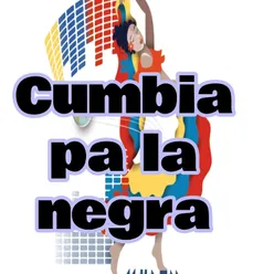 Cumbia pa la negra