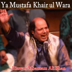 Ya Mustafa Khair ul Wara