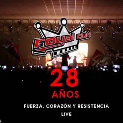 28 Años En Vivo, Fuerza, Corazón Y Resistencia