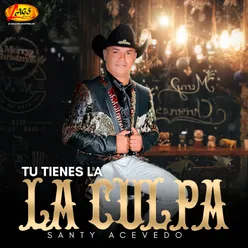 Tu Tienes La Culpa