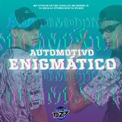 Automotivo Enigmático